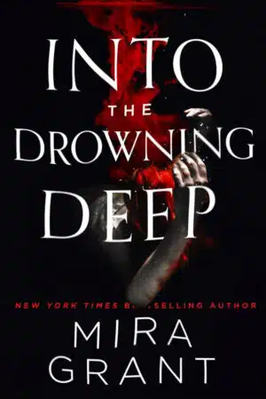 Mira Grant Into the Drowning Deep Kindle Book Cover