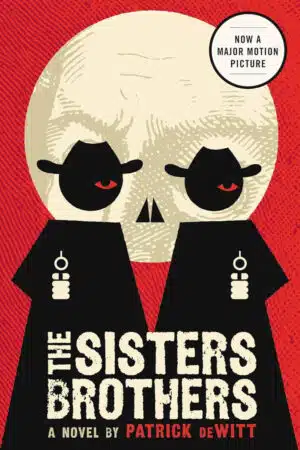 Patrick deWitt The Sisters Brothers Hardcover Book Cover