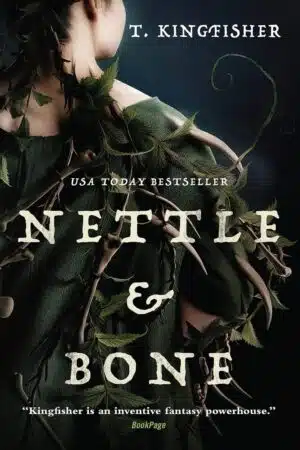 T Kingfisher Nettle and Bone Paperback Book Cover